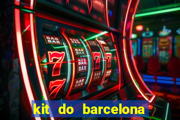 kit do barcelona dls 19